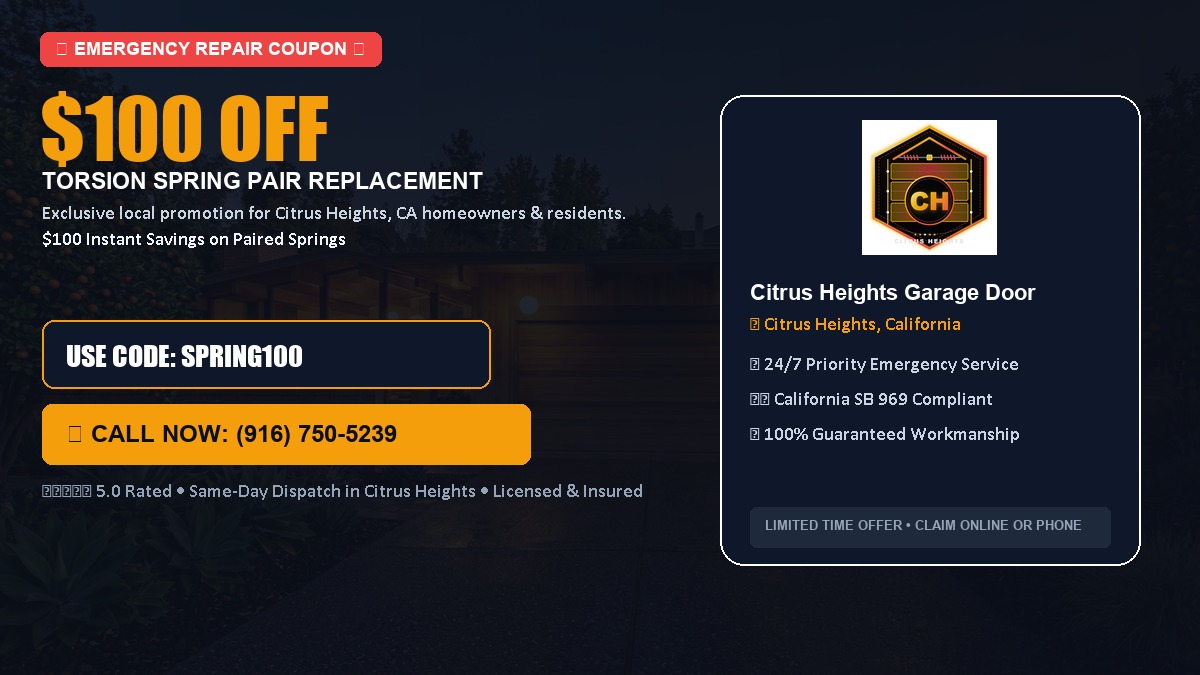 Citrus Heights Garage Door Service $100 OFF Dual Torsion Spring Replacement in Citrus Heights, CA
